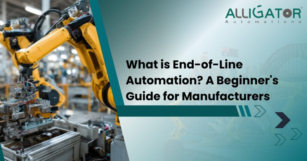 What Is End-Of-Line Automation? A Beginner'S Guide For Manufacturers 15 What is end-of-line automation a beginner's guide for manufacturers