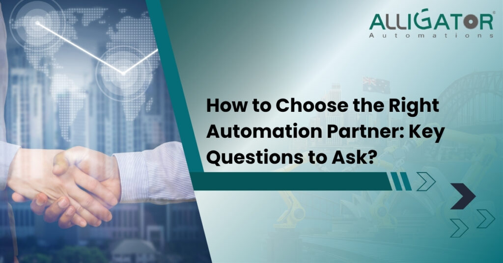 How To Choose The Right Automation Partner: 10 Key Questions To Ask? 3 How to choose the right automation partner 10 key questions to ask