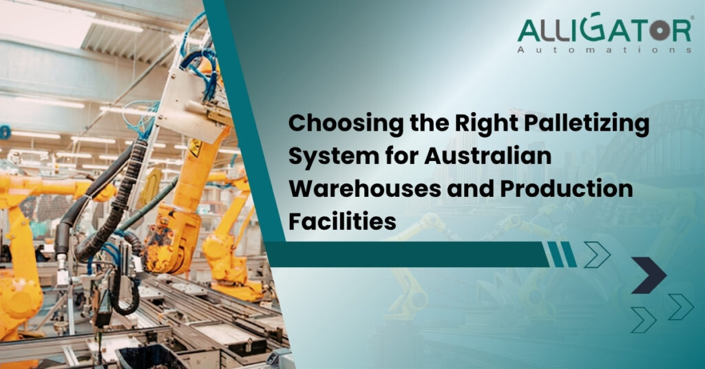 Choosing The Right Palletizing System For Australian Warehouses And Production Facilities 11 Choosing the right palletizing system for australian warehouses and production facilities