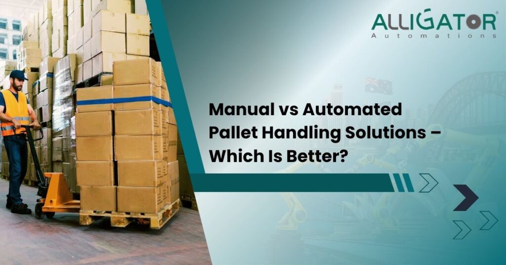 Manual Vs Automated Pallet Handling Solutions – Which Is Better? 19 Manual vs automated pallet handling solutions – which is better?