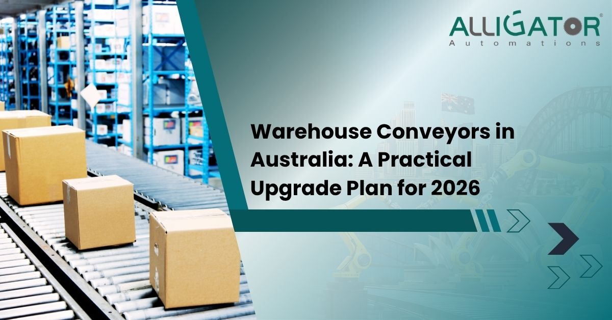 Warehouse conveyors in australia: a practical upgrade plan for 2026