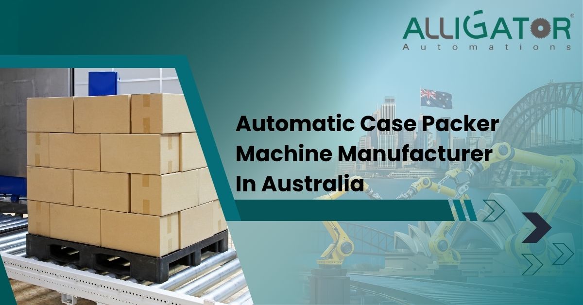 Automatic Case Packer Machine Manufacturer In Australia