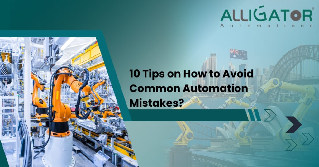 10 tips on how to avoid common automation mistakes