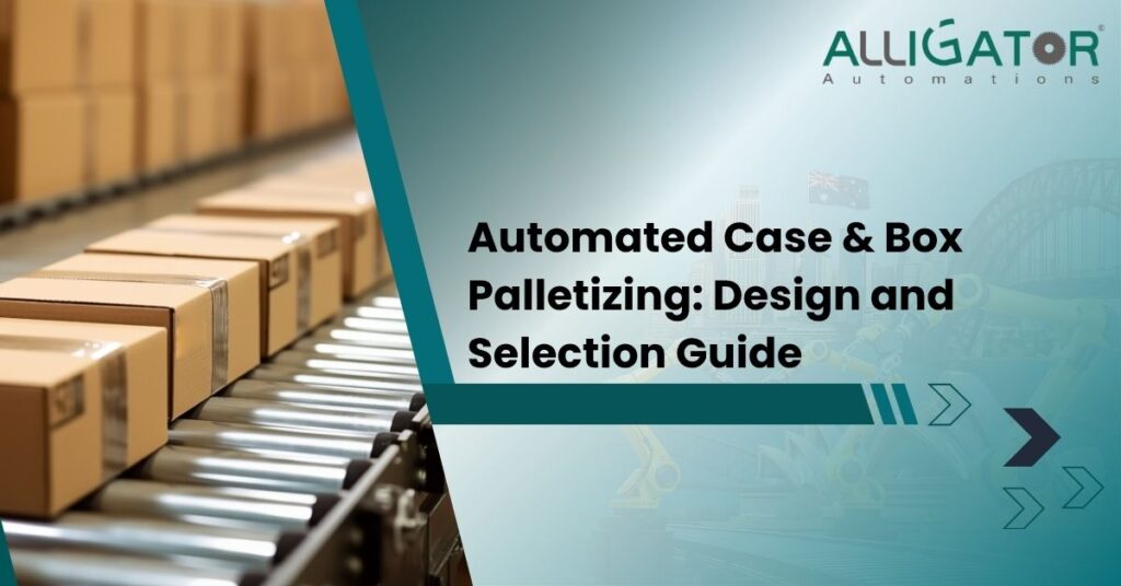 Automated Case &Amp; Box Palletizing: Design And Selection Guide 1 Automated case & box palletizing: design and selection guide