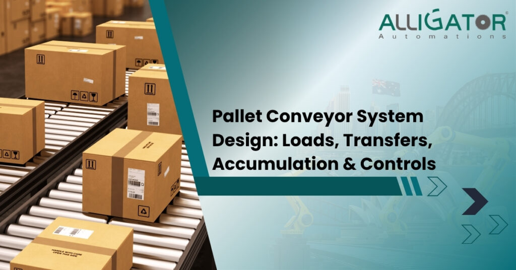 Pallet Conveyor System Design: Loads, Transfers, Accumulation &Amp; Controls 9 Pallet conveyor system design_ loads, transfers, accumulation & controls. Jpg